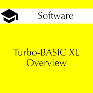 Turbo-BASIC XL Overview, for Atari 8-bit computers