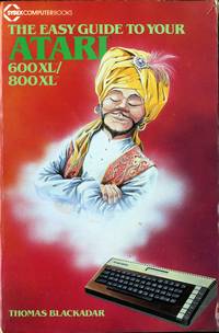 The Easy Guide to Your Atari 600XL 800XL