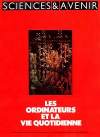 Science & Avenir, les ordinateurs et la vie quotidienne